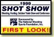 SHOT Show '99 First Look!